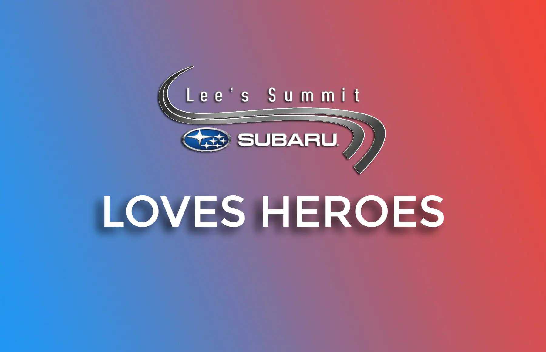 Lee's Summit Subaru Loves Heroes
