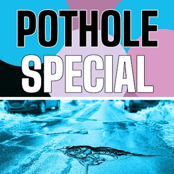Pot Hole Special