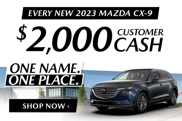 EVERY NEW 2023 MAZDA CX-9 - $2,000 Customer CASH