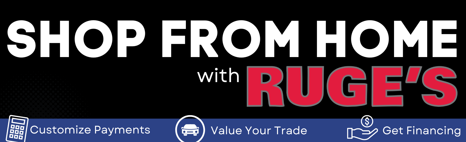 Shop From Home with Ruge's Ford