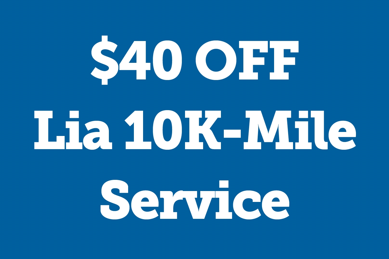 $40 Off Lia 5k-Mile Service