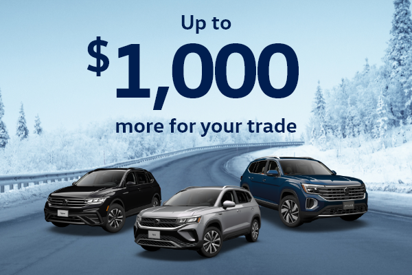 Up To $1,000 More For Your Trade Bonus Offer