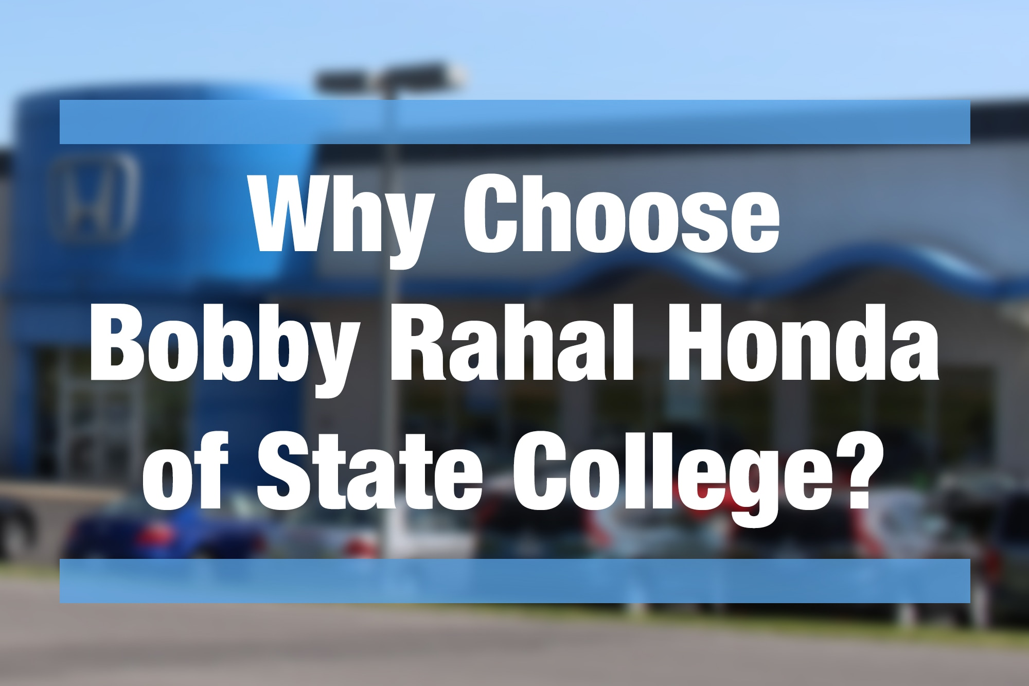 Bobby Rahal Honda of State College State College PA