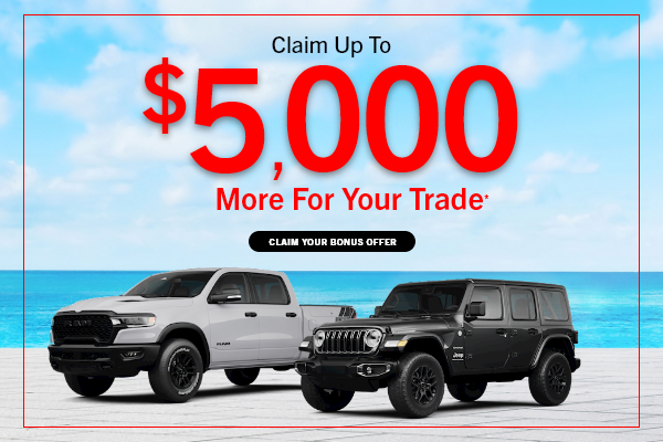 Up To $5,000 More For Your Trade