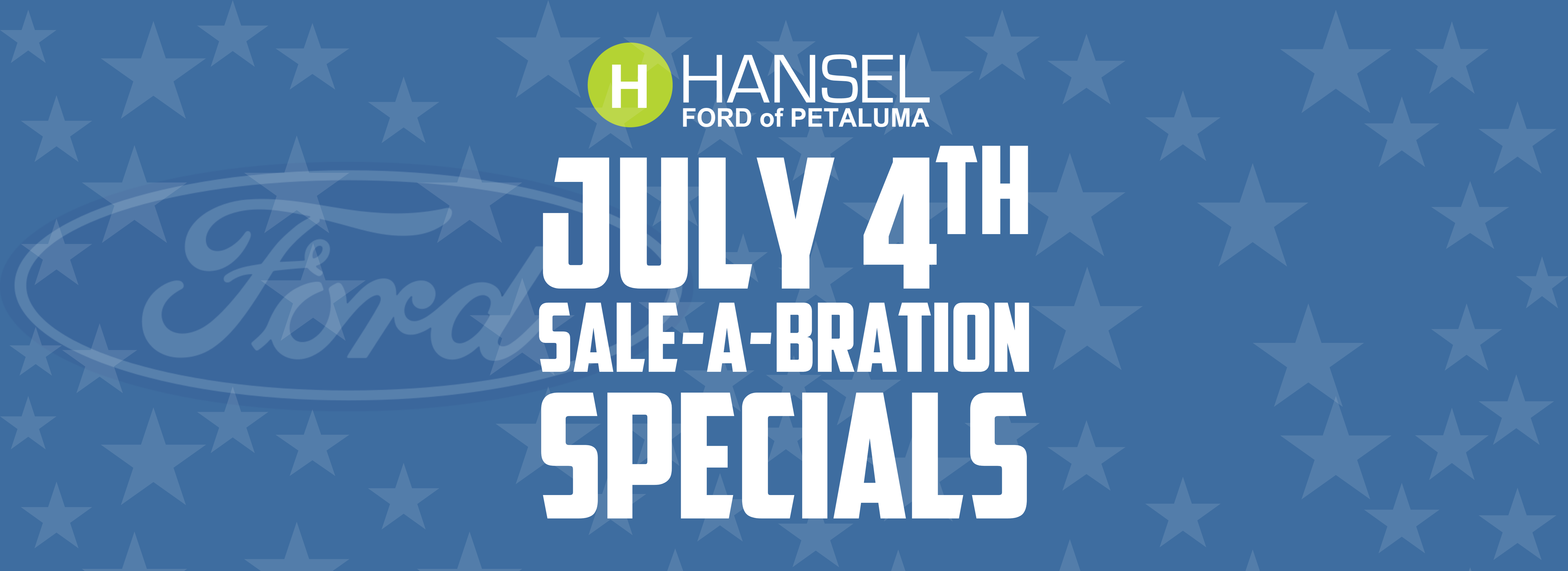 Hansel Ford of Petaluma Fourth of July Specials