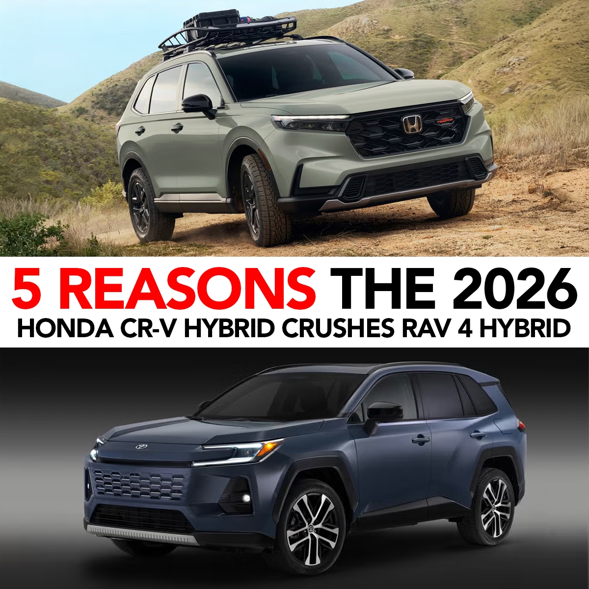 5 Reasons the 2026 Honda CR V Hybrid Crushes the 2026 Toyota RAV4 Hybrid