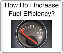 How do I increase fuel efficiency?