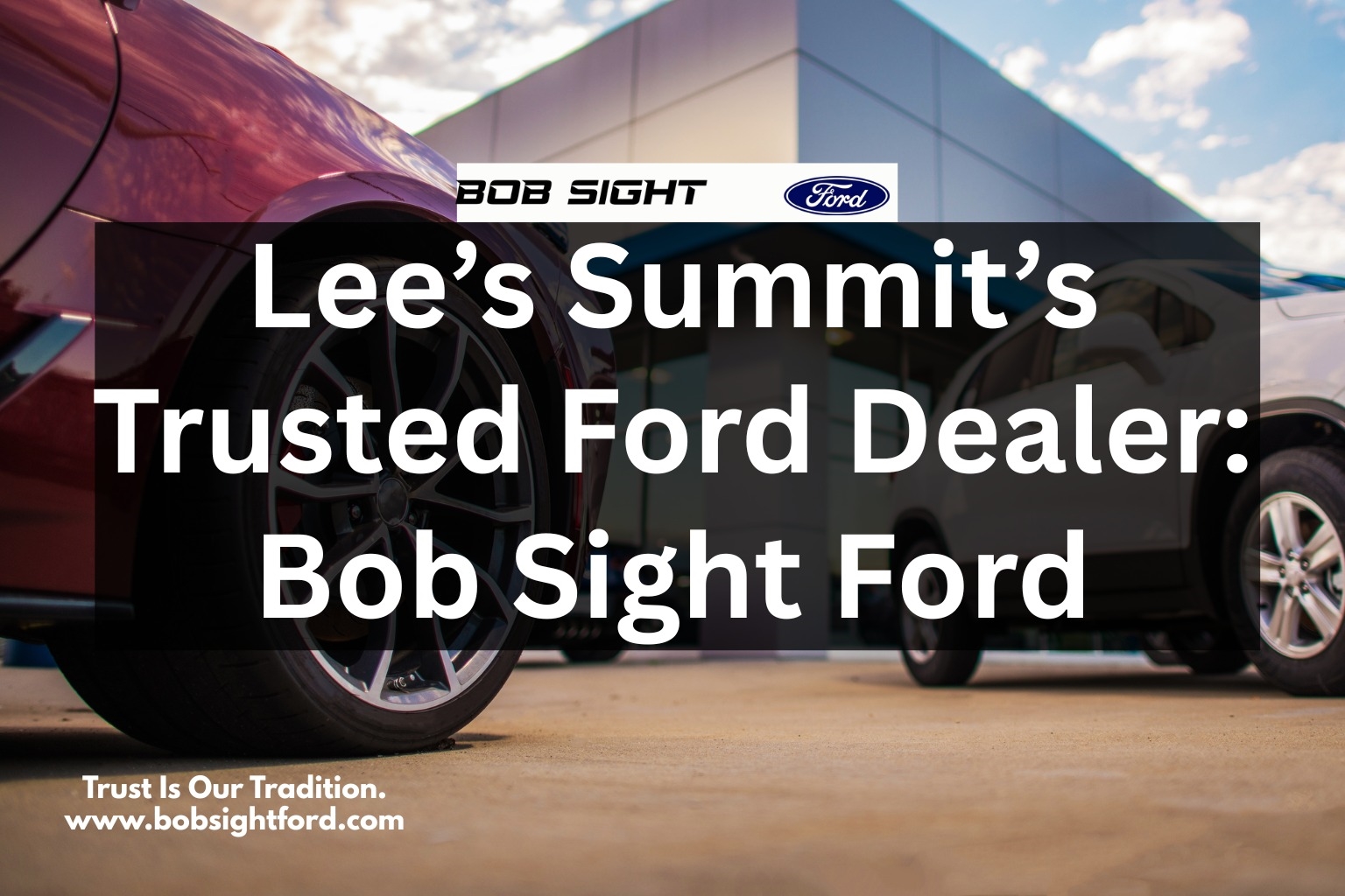 Bob Sight Ford Lee's Summit MO