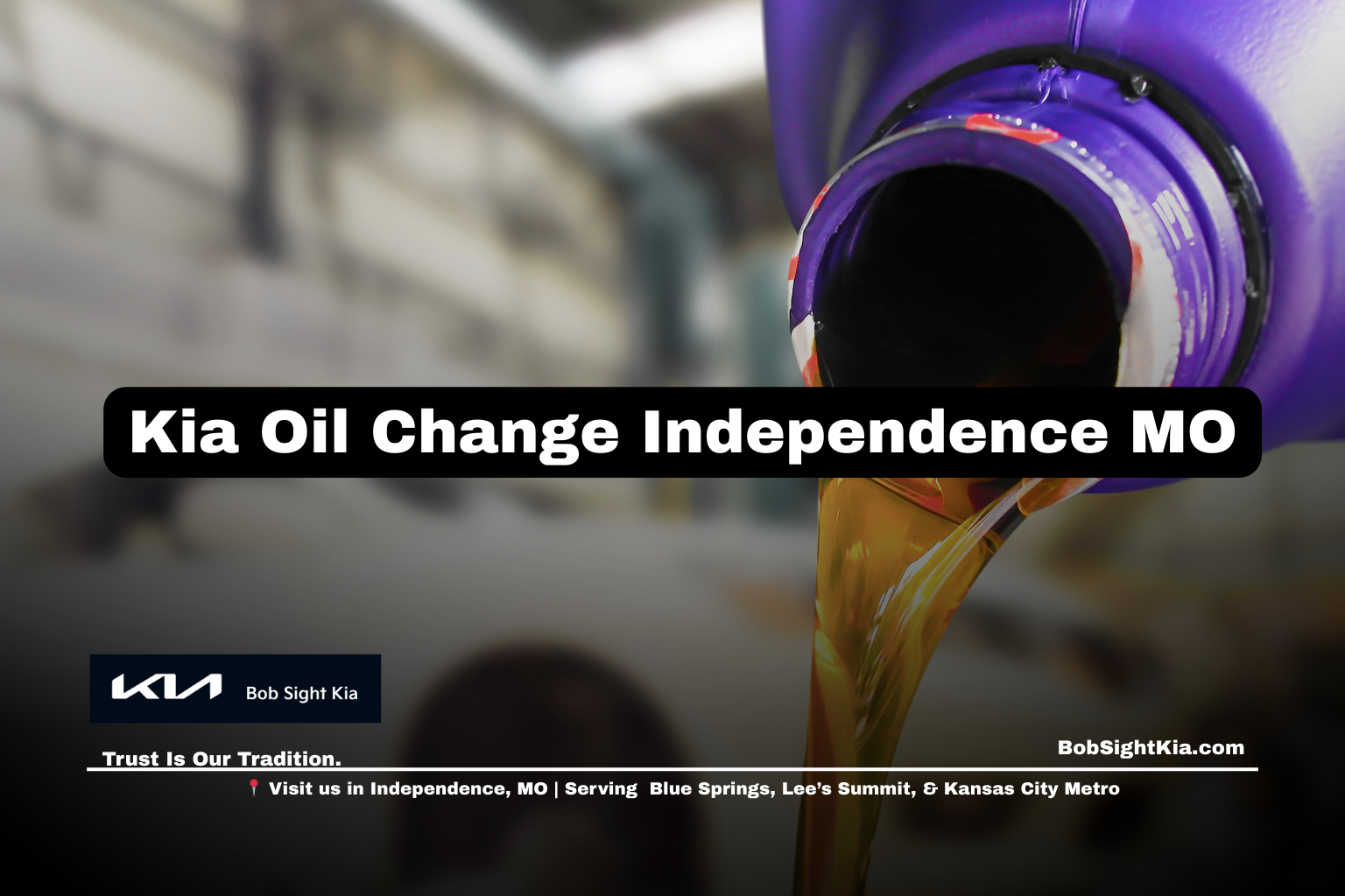Kia oil change service in Independence Missouri at Bob Sight Kia serving Jackson County and the Kansas City Metro