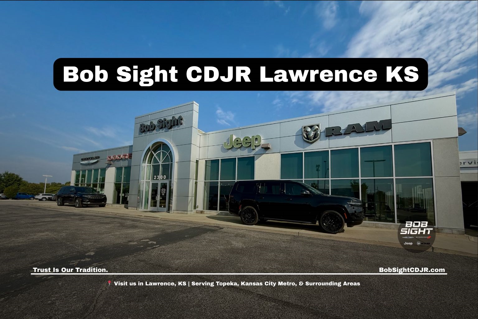 Bob Sight CDJR dealership in Lawrence KS serving Douglas County and northeast Kansas drivers