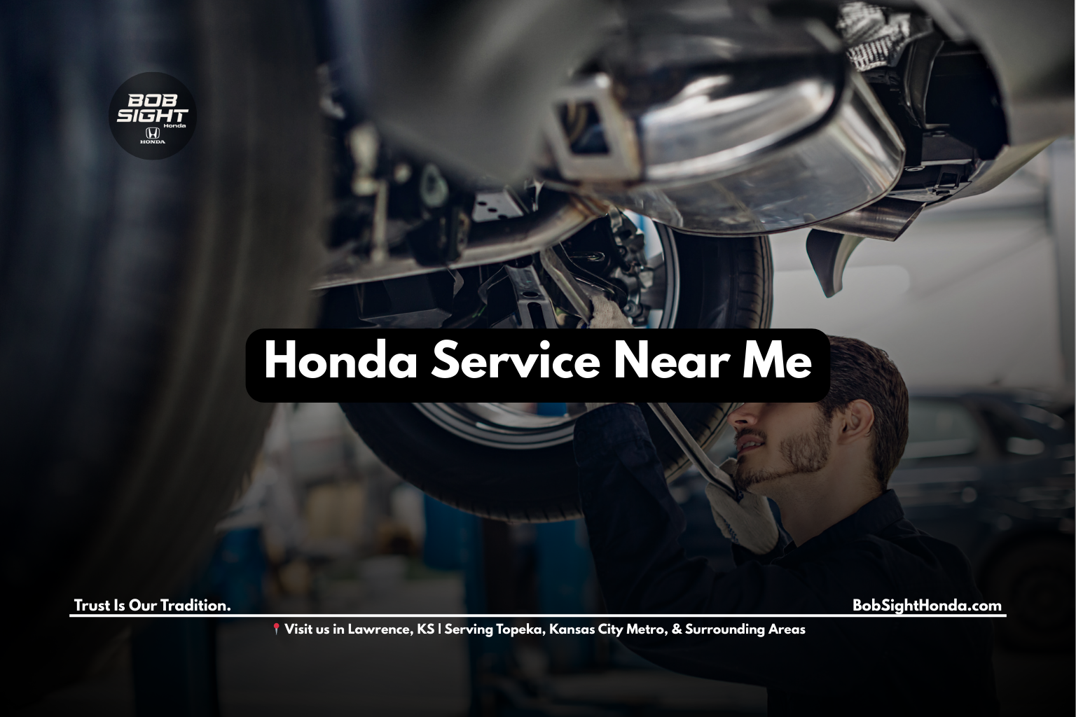 Honda service near me in Lawrence KS at Bob Sight Honda serving Douglas County and Northeast Kansas drivers