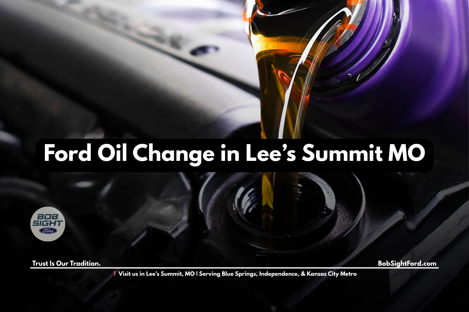 Ford oil change in Lee’s Summit Missouri at Bob Sight Ford serving Kansas City Metro drivers