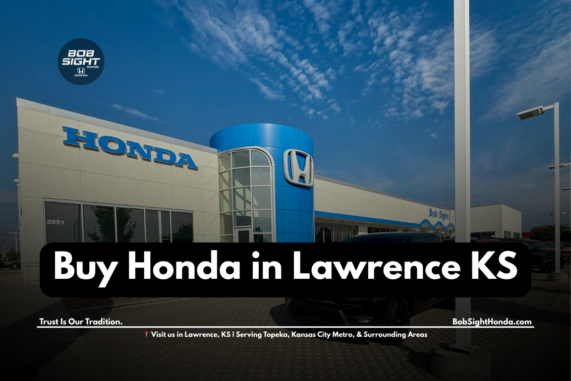 Buying a Honda in Lawrence KS vs Kansas City at Bob Sight Honda serving Douglas County and Northeast Kansas drivers