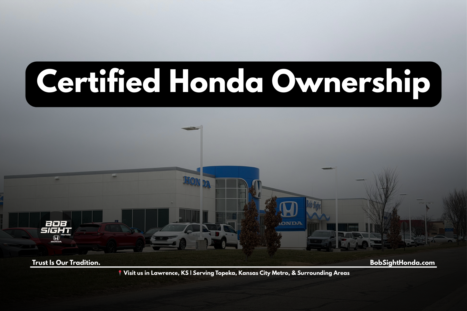 Certified pre-owned Honda vehicles in Lawrence KS at Bob Sight Honda supporting smart ownership planning for Douglas County drivers