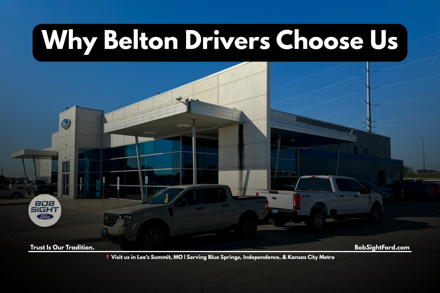 Belton Missouri drivers choosing Bob Sight Ford in Lee’s Summit over Kansas City Ford dealerships