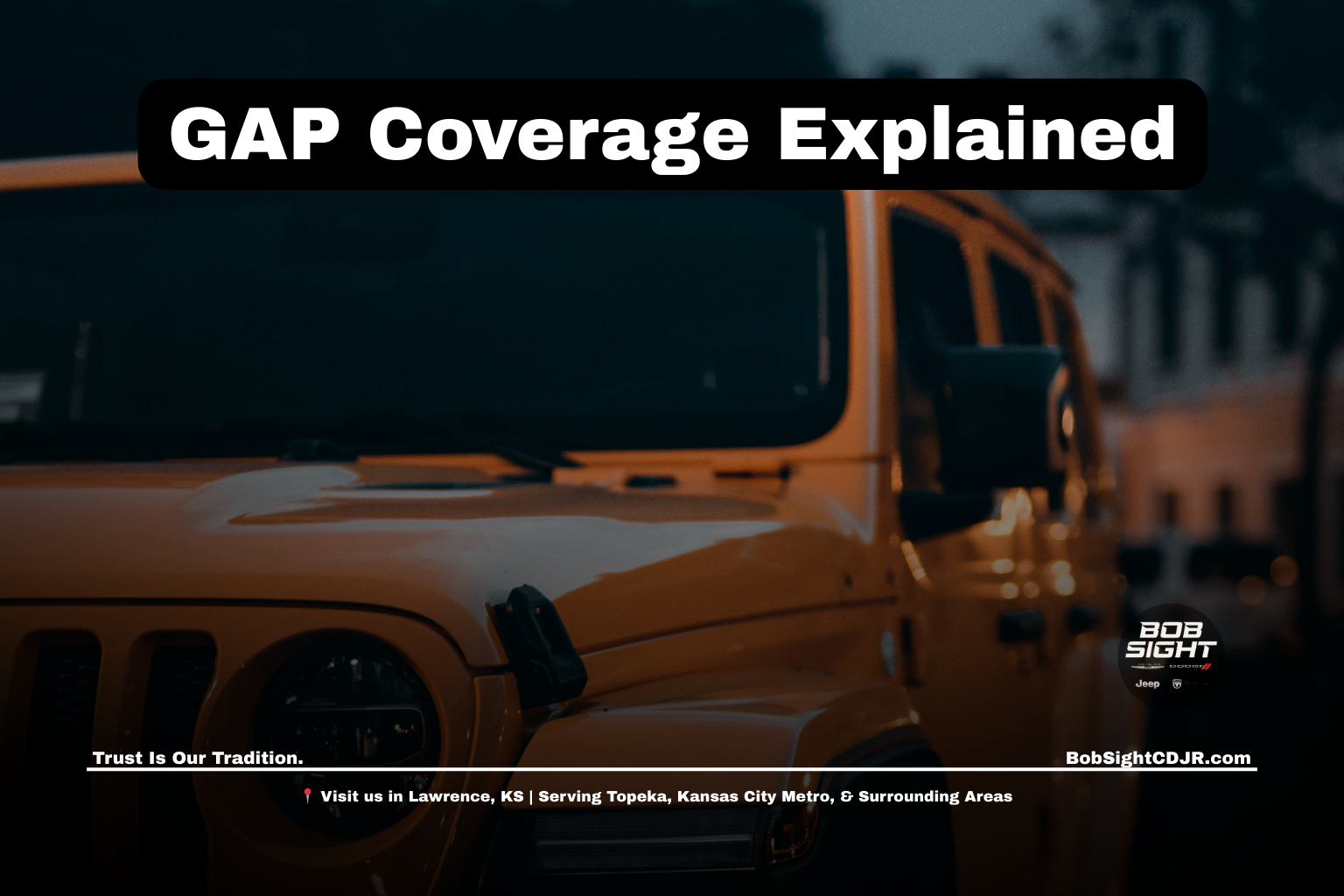 Brightline GAP insurance explained for Northeast Kansas drivers at Bob Sight CDJR in Lawrence KS