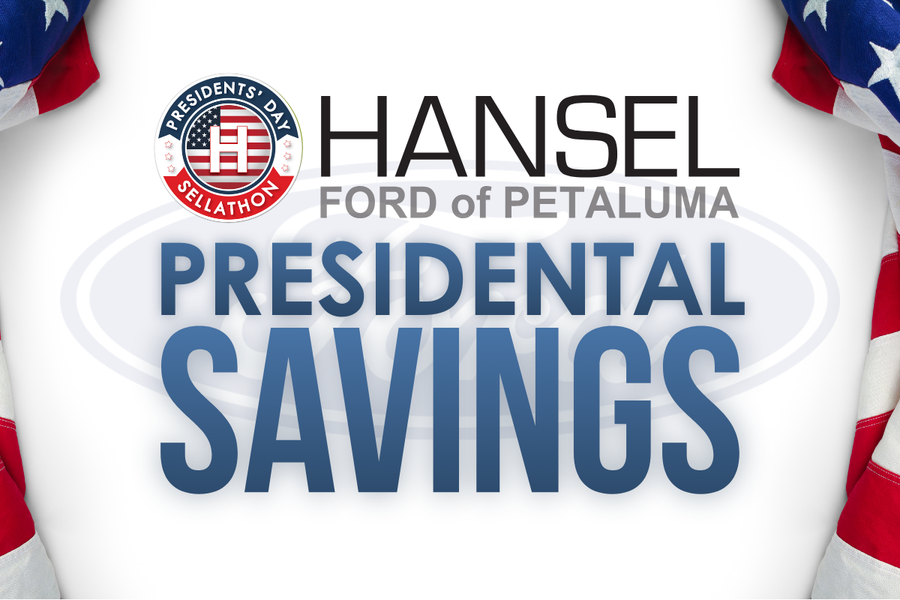 Hansel Ford of Petaluma Presidents Day Specials