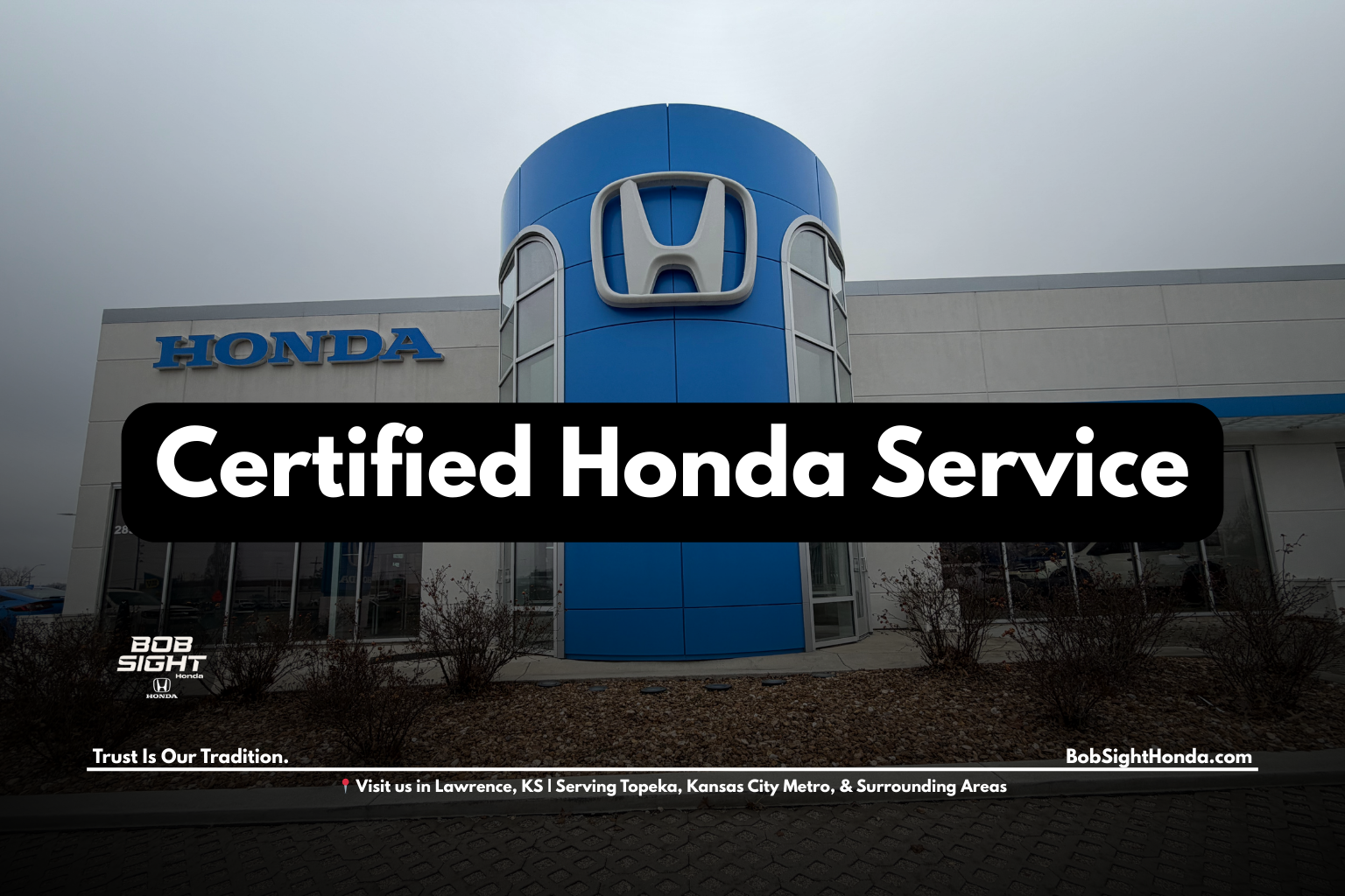 Honda service in Lawrence KS performed by certified technicians at Bob Sight Honda serving Douglas County and the Kansas City Metro