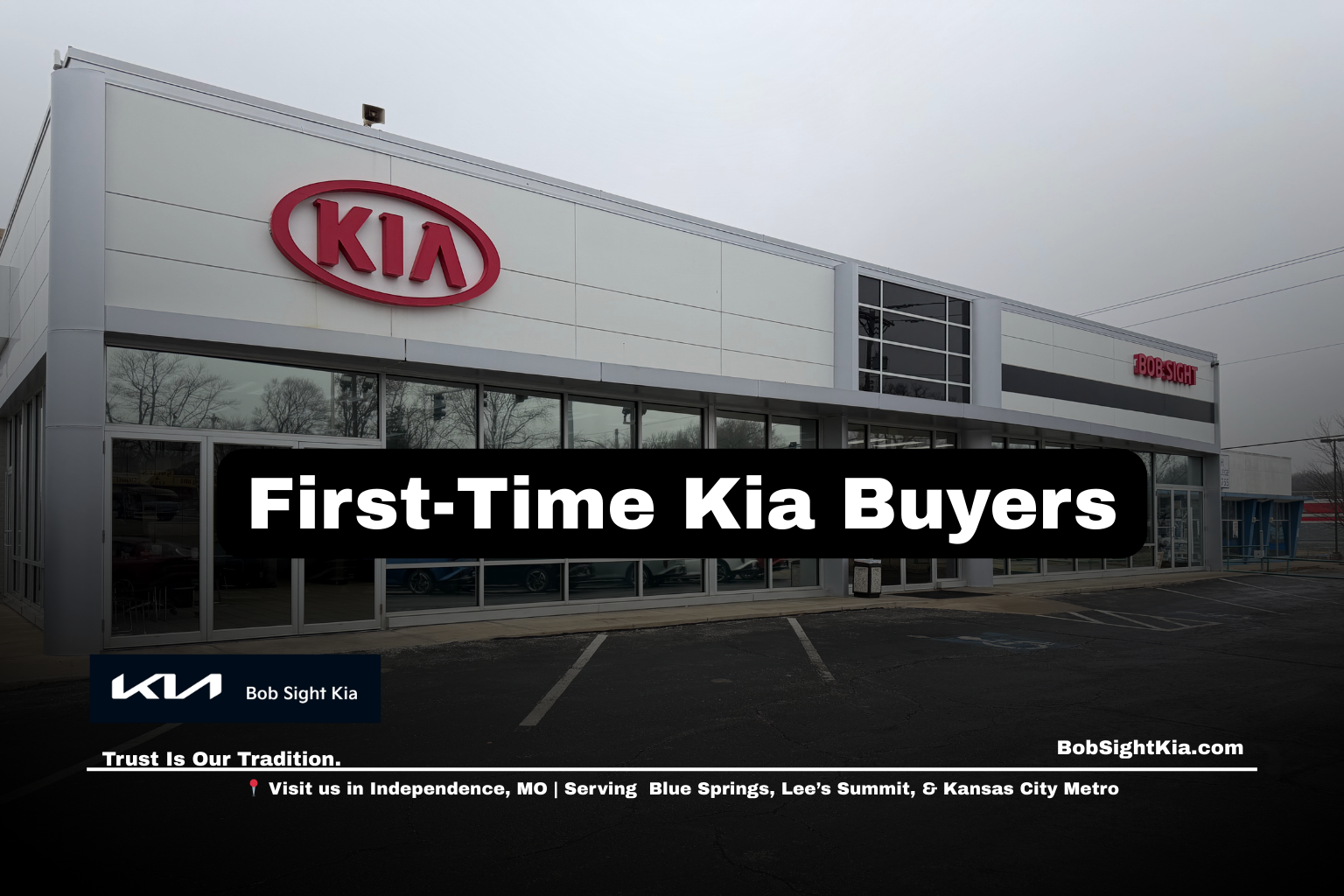 Independence Kia dealership guide for first-time buyers at Bob Sight Kia serving Kansas City Metro drivers