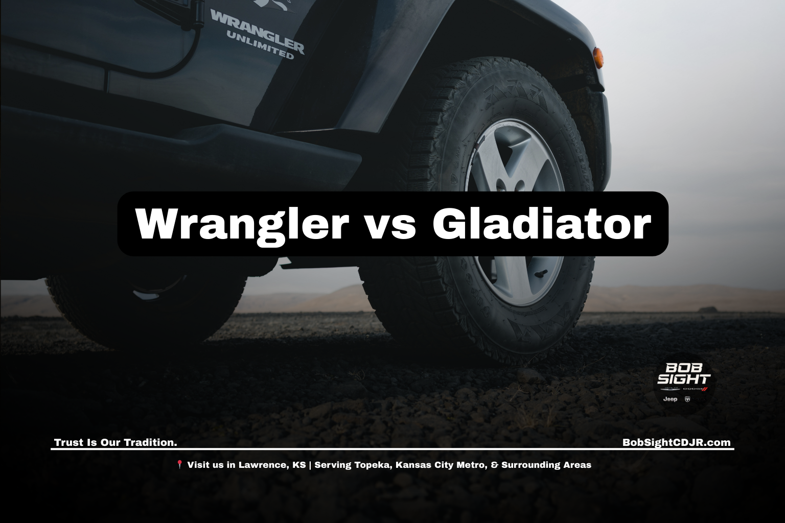 Jeep Wrangler vs Jeep Gladiator comparison for Kansas City Kansas drivers at Bob Sight CDJR
