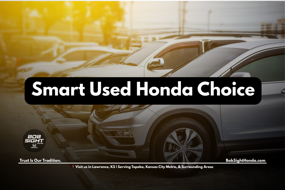 Used Honda vehicles for sale in Lawrence Kansas at Bob Sight Honda serving Douglas County, Topeka, Baldwin City, and Eudora drivers