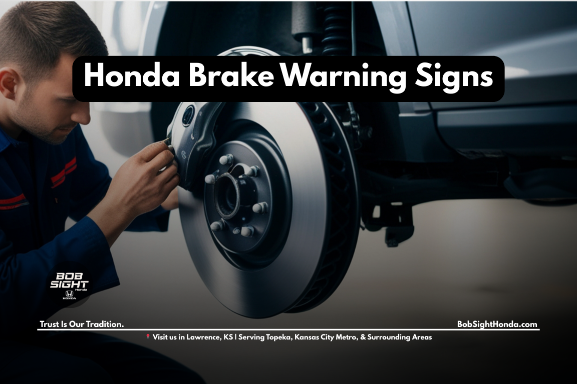 Honda brake warning signs explained for Kansas drivers at Bob Sight Honda in Lawrence Kansas serving Douglas County