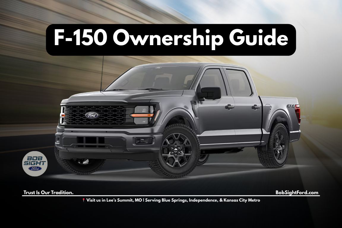 Ford F-150 ownership guide at Bob Sight Ford in Lee’s Summit Missouri serving Kansas City Metro drivers