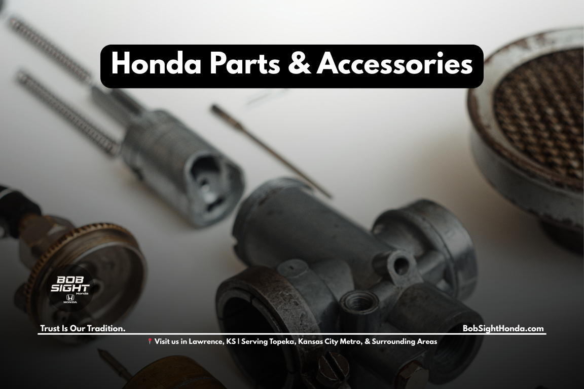 Genuine Honda parts and accessories at Bob Sight Honda in Lawrence KS serving Topeka, Baldwin City, Eudora, and Kansas City Metro drivers