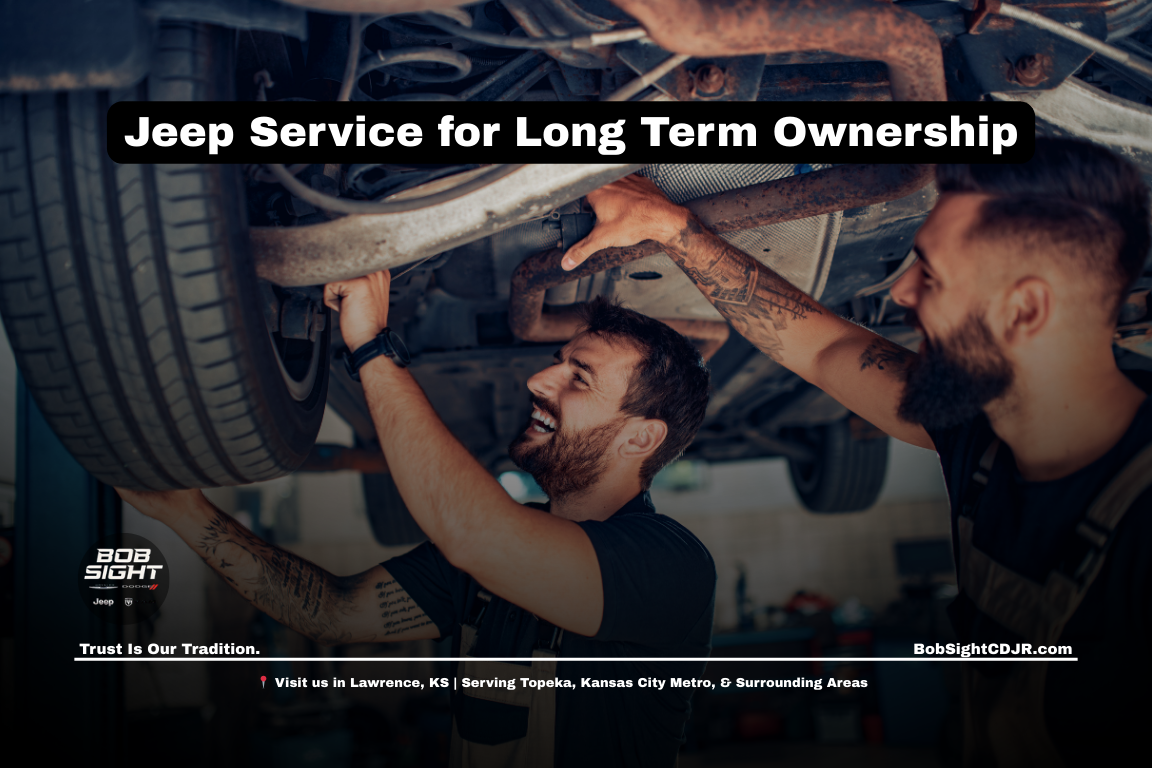 Jeep service near me in Lawrence Kansas at Bob Sight CDJR supporting long term Jeep ownership for drivers across Douglas County and the Kansas City Metro