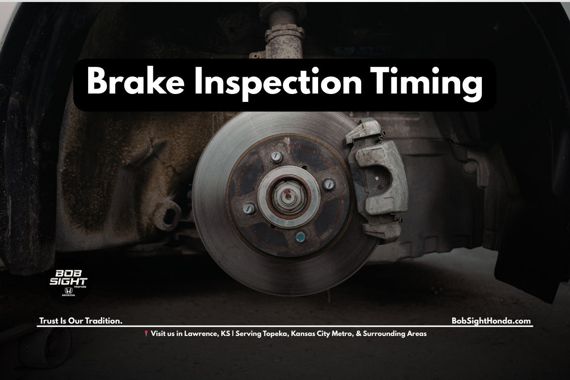 Honda brake inspection service in Lawrence Kansas at Bob Sight Honda explaining brake timing and maintenance for Northeast Kansas drivers