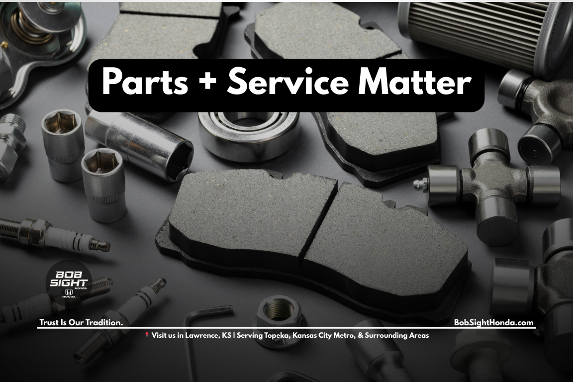Honda parts and service maintenance at Bob Sight Honda in Lawrence Kansas explaining how genuine Honda parts and professional service support long term reliability