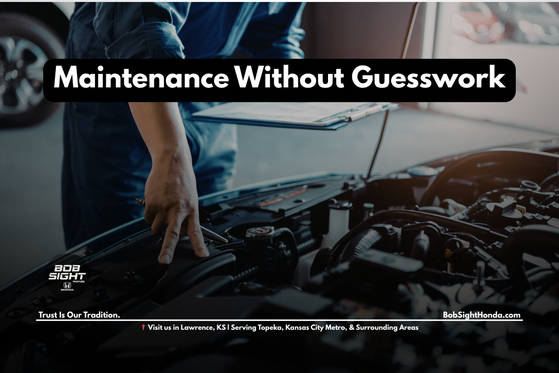 Honda maintenance planning and routine service guidance at Bob Sight Honda in Lawrence Kansas helping drivers maintain long term vehicle reliability