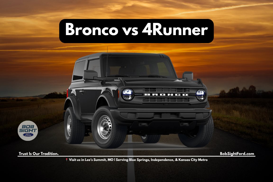 Ford Bronco vs Toyota 4Runner comparison in Missouri for Kansas City Metro drivers at Bob Sight Ford in Lee’s Summit