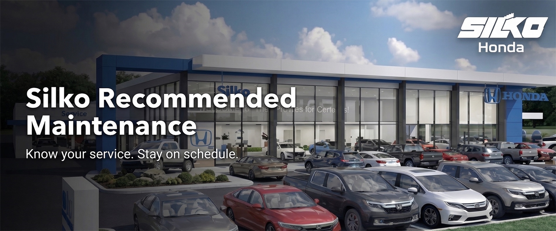 Silko Honda dealership exterior with service center building, vehicles in front, and overlay text reading “Silko Recommended Maintenance – Know your service. Stay on schedule.”