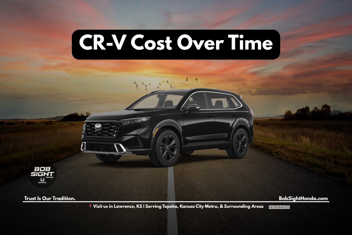 Honda CR-V ownership costs in Lawrence KS at Bob Sight Honda showing long term value and cost of ownership for Kansas City Metro drivers