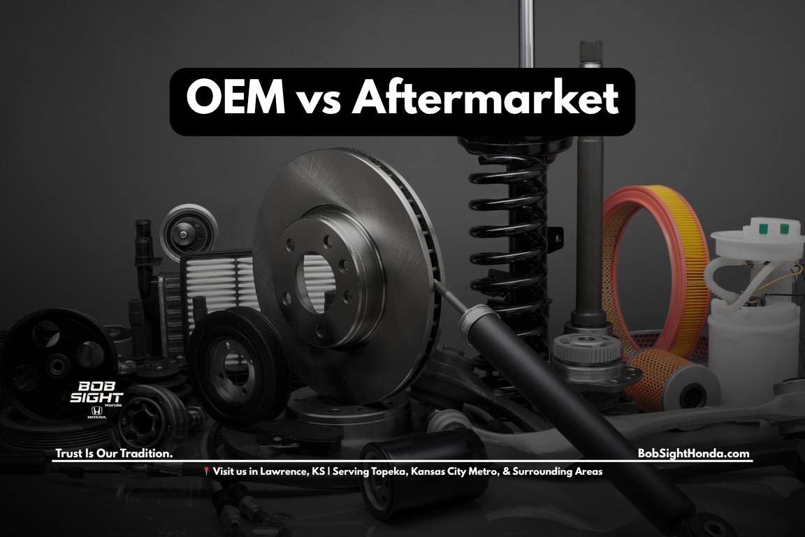Honda OEM vs aftermarket parts in Lawrence KS at Bob Sight Honda comparing quality fit and long term reliability for drivers in Douglas County