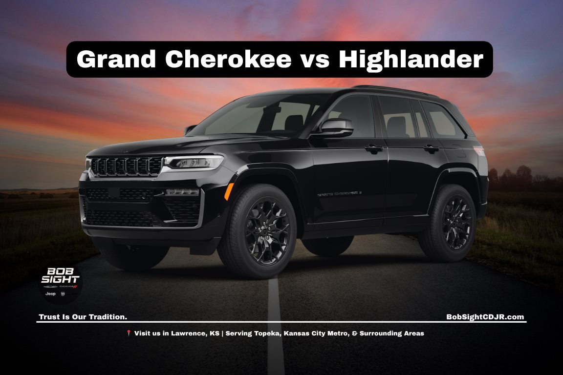 Jeep Grand Cherokee vs Toyota Highlander in Lawrence KS at Bob Sight CDJR for Kansas families comparing SUV comfort, cargo space, and daily driving needs