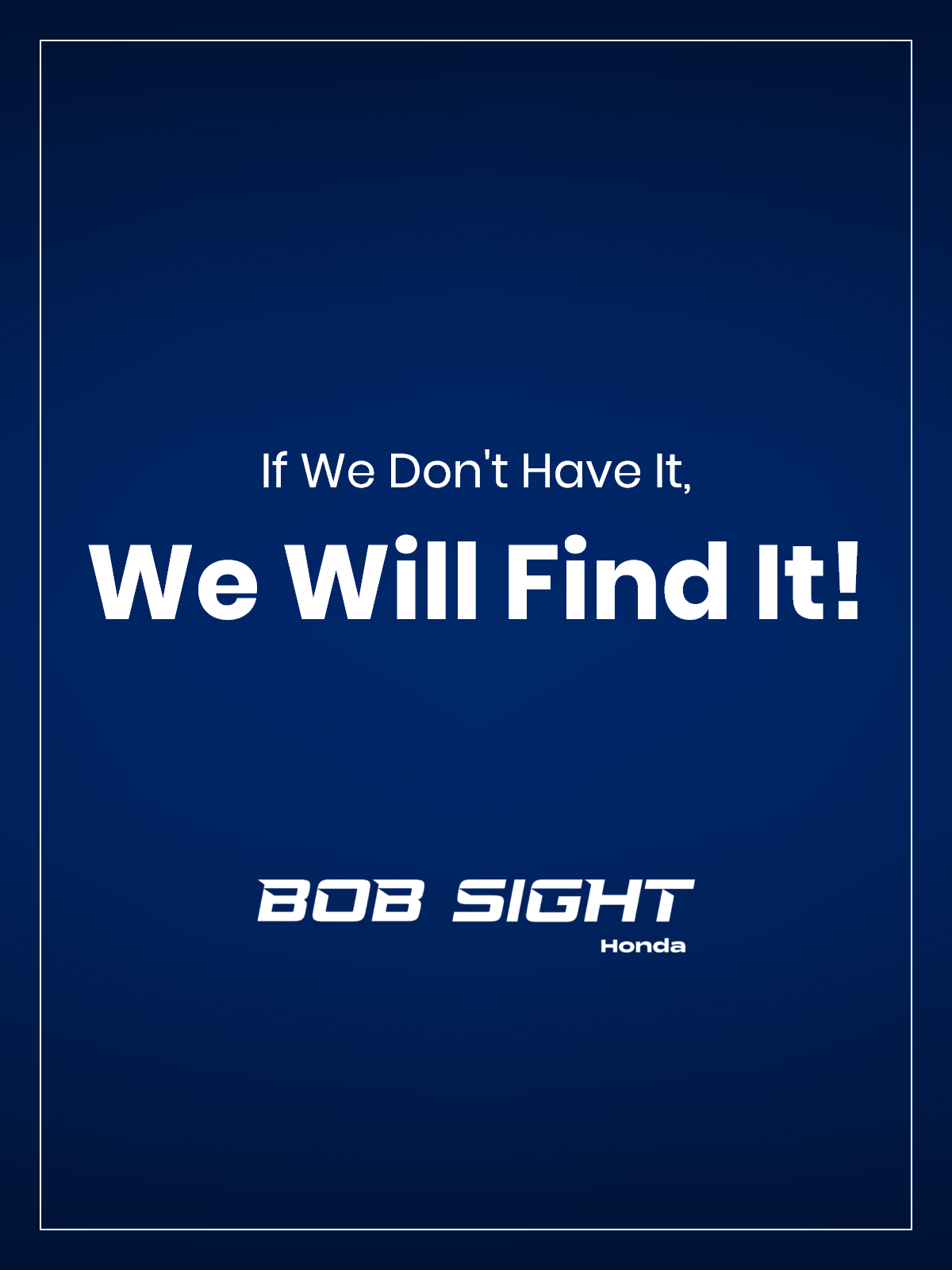 We Will Find It