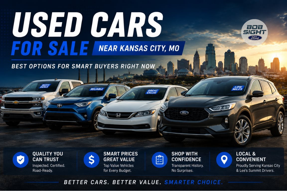 Used cars for sale near Kansas City Missouri at Bob Sight Ford in Lee’s Summit for smart local buyers