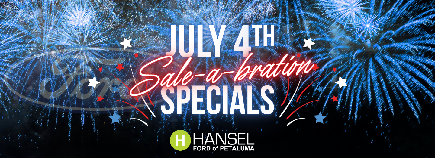 Hansel Ford of Petaluma Fourth of July Specials