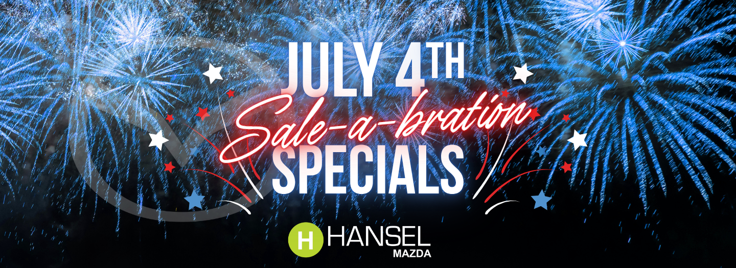 Hansel Mazda Fourth of July Specials