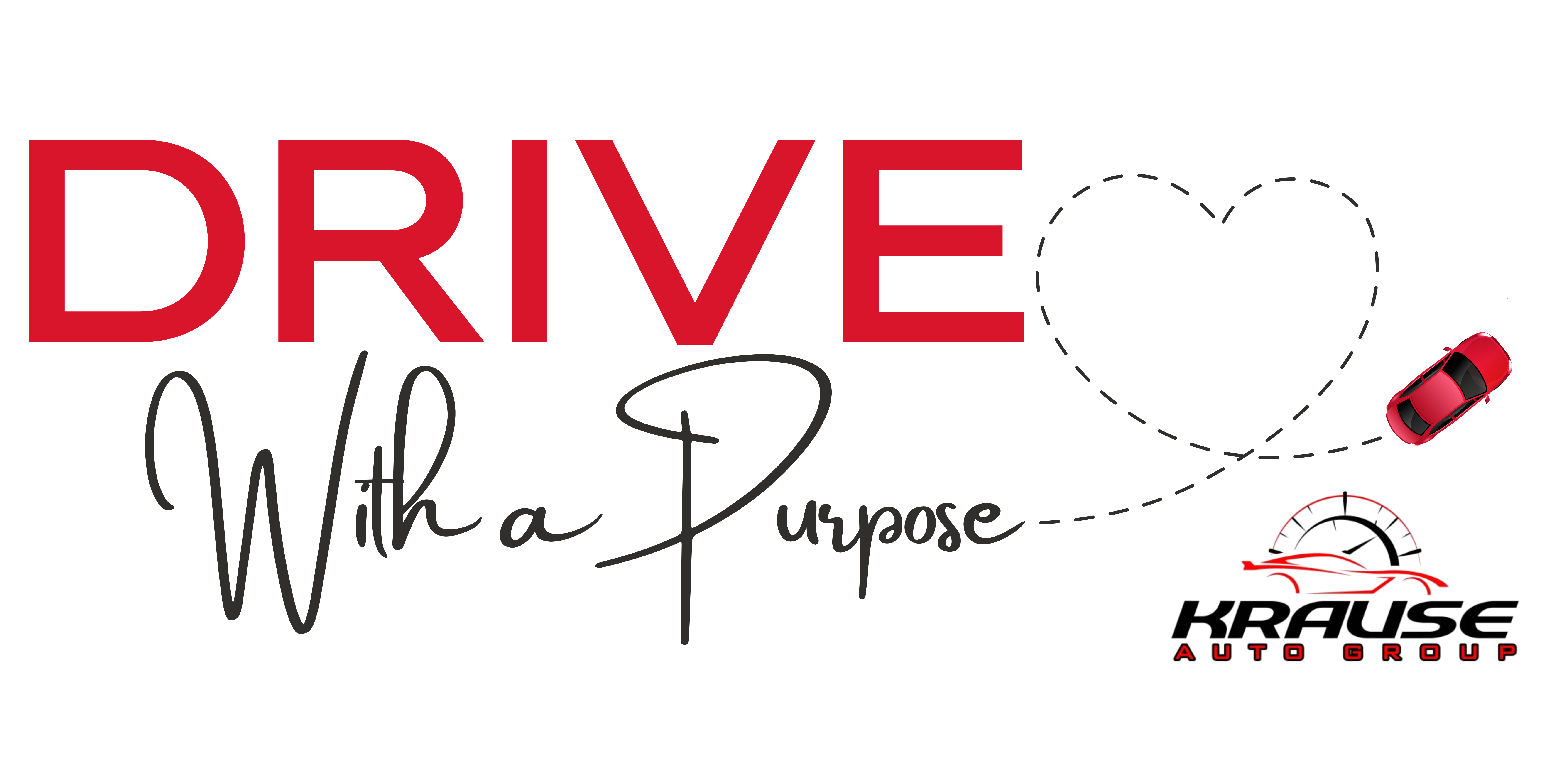 Drive With A Purpose - Krause Auto Group