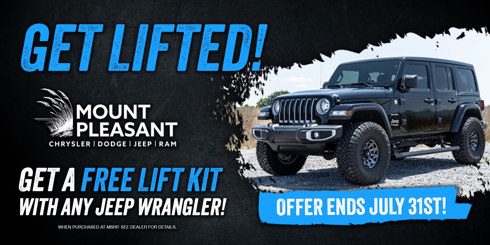 Get Lifted! At Mount Pleasant Jeep, get a FREE Lift Kit with any new Jeep Wrangler Purchase! 