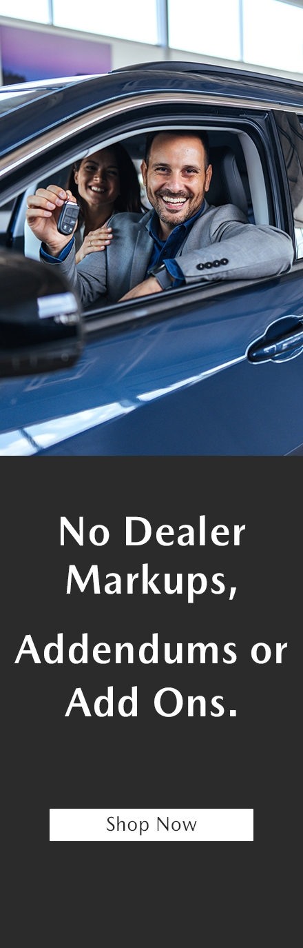 No Dealer Markups, Addendums or Add Ons