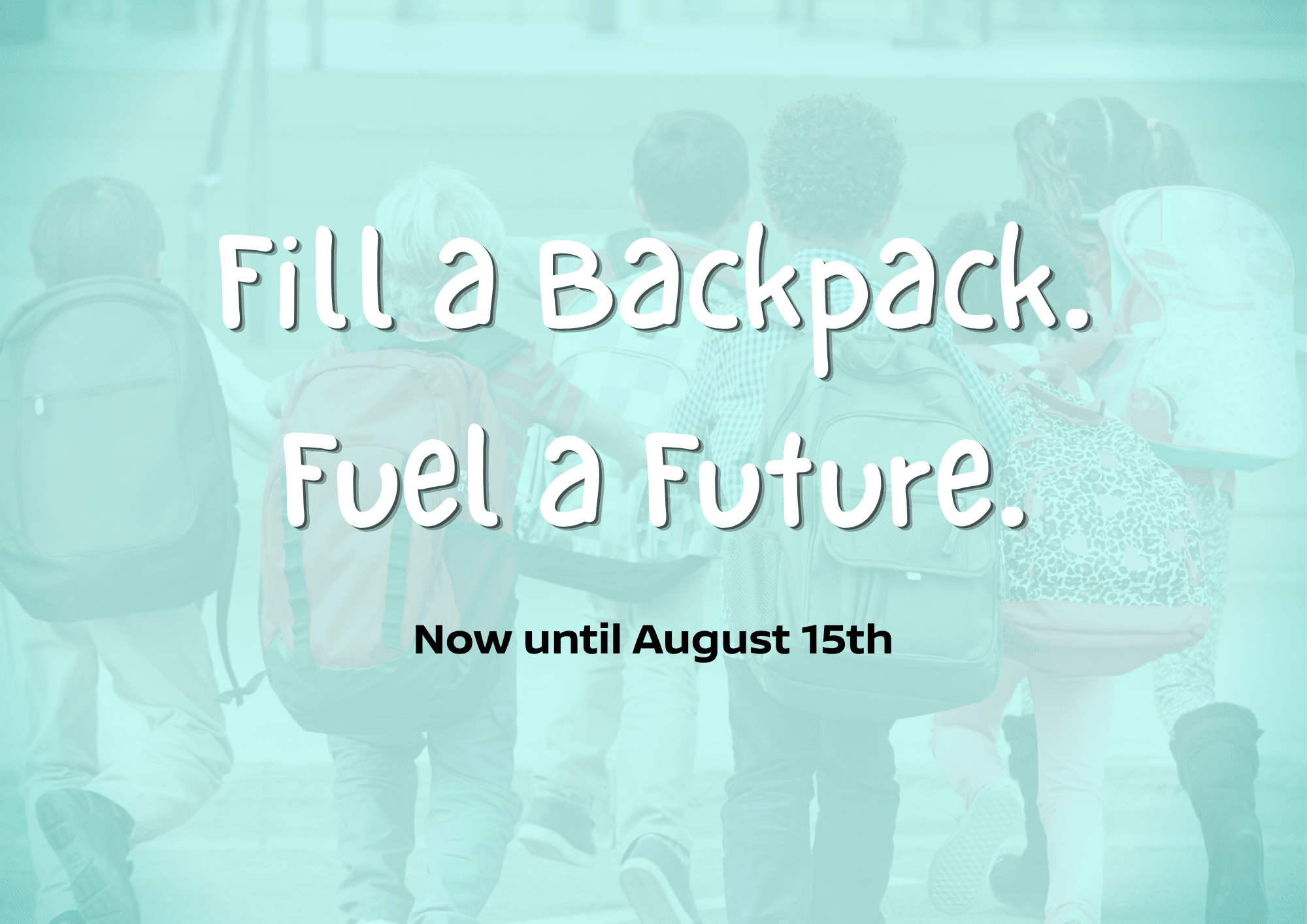 Fill a Backpack. Fuel a Future