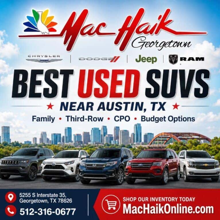 Best Used SUVs Near Austin Family • Third-Row • CPO • Budget Options Mac Haik Dodge Chrysler Jeep Ram of Georgetown